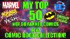 My Top 50 Not So Ranked Comics In My Comic Book Collection