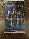 SOMETHING is KILLING the CHILDREN #1. 1st FIRST print